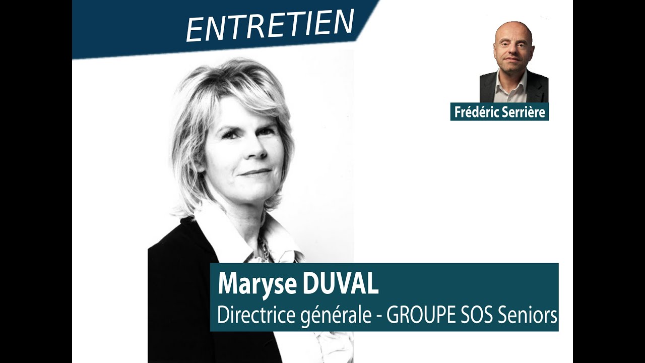 Maryse Duval (DG GROUPE SOS Seniors) “Enjeux & attentes des Ehpad”