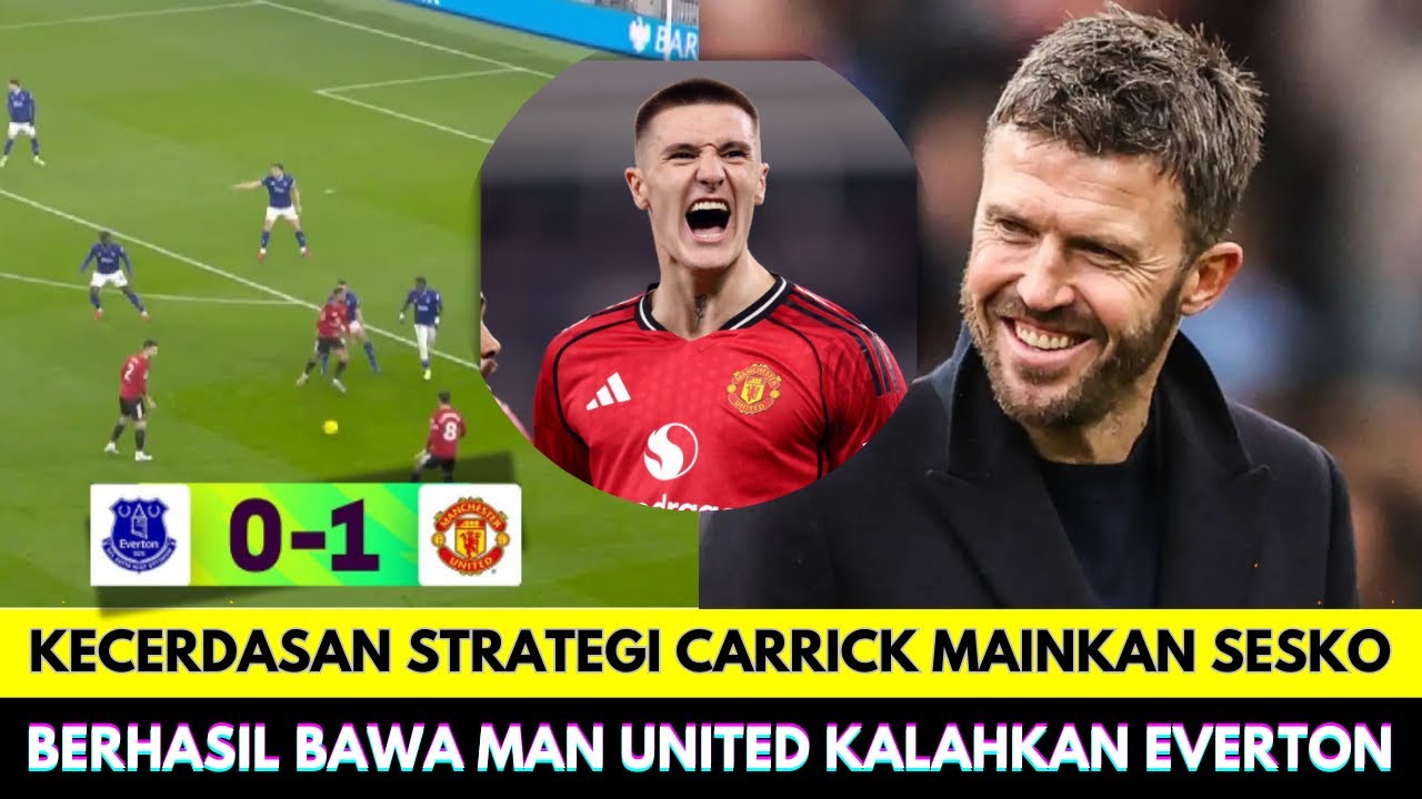 Pergantian Cerdas Carrick Mainkan Benjamin Sesko Berhasil bawa Man United menang vs Everton di EPL