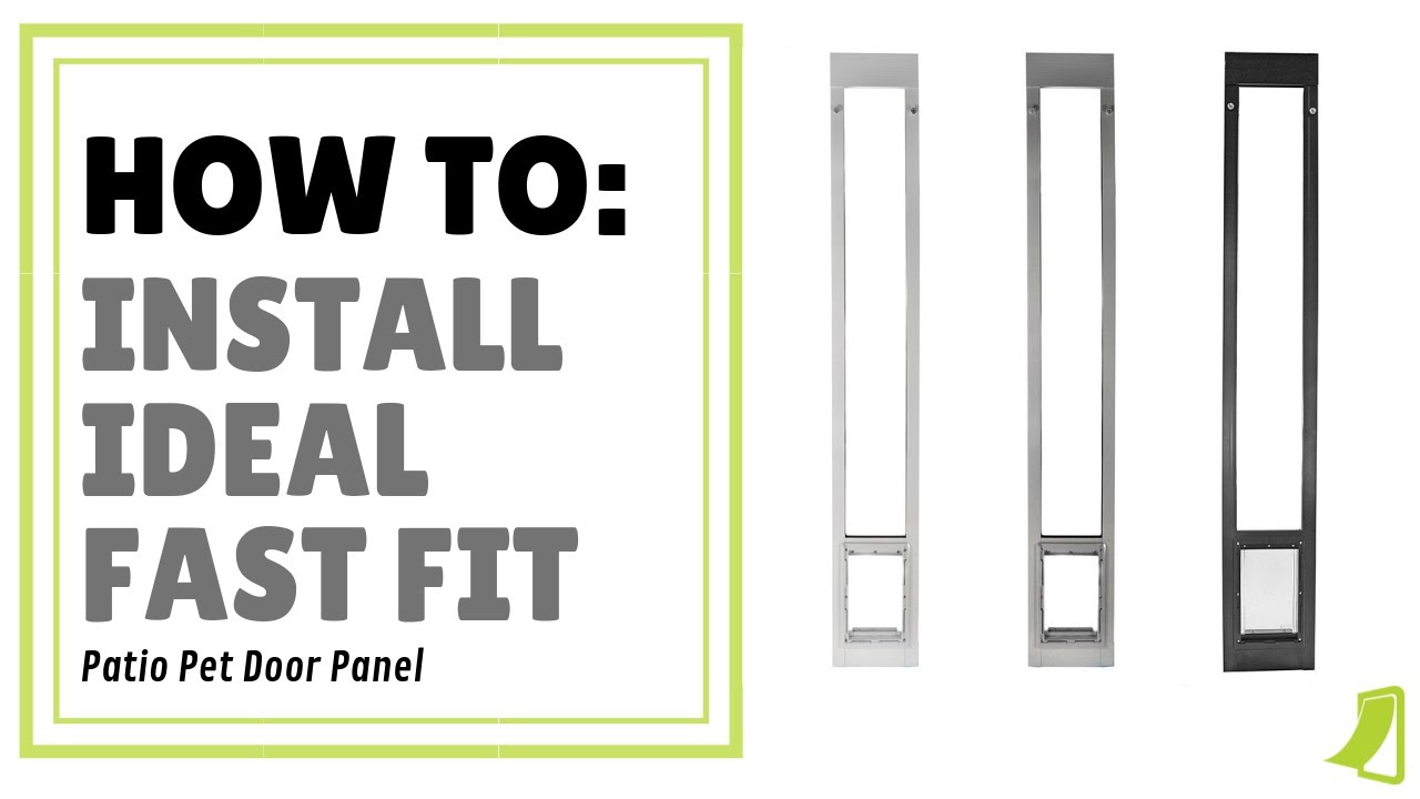 HOW TO: Install Ideal Fast Fit Patio Pet Door Panel