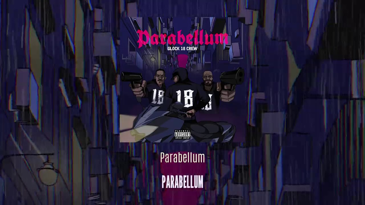 Glock 18 Crew - Parabellum (Lyric Video)