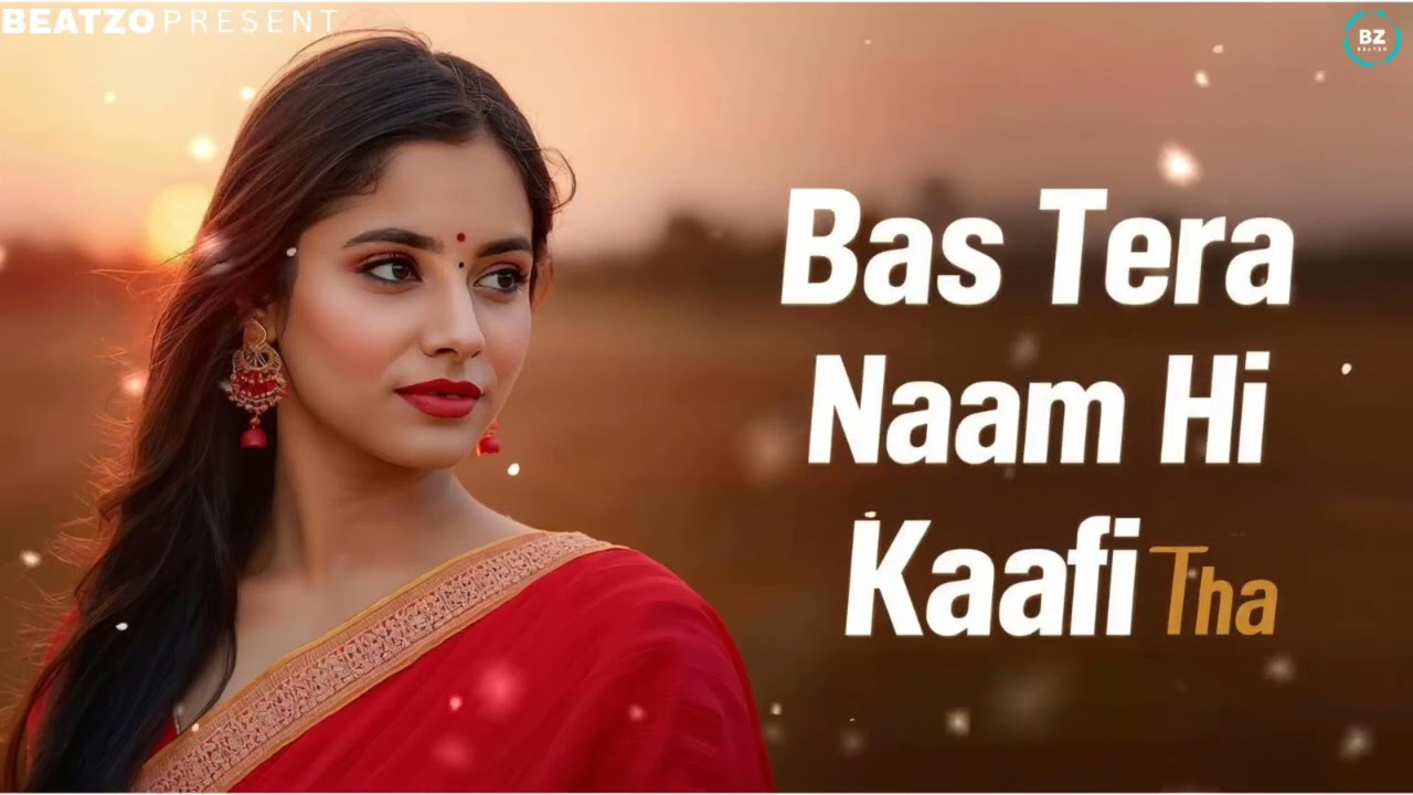 Bas Tera Naam Hi Kaafi Tha | Sad Romantic Song | Bollywood Love Track 2026