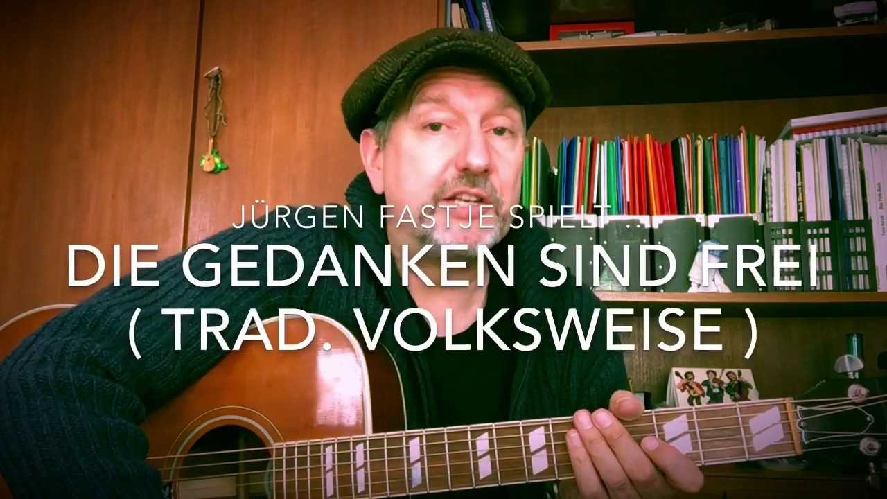 Die Gedanken sind frei ( Trad. Volksweise ), hier gespielt von Jürgen Fastje !