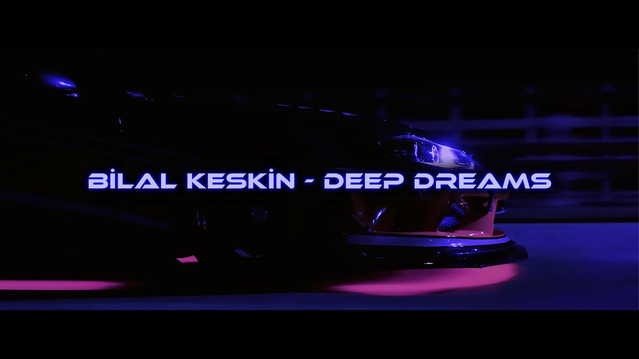 Bilal Keskin - Deep Dreams