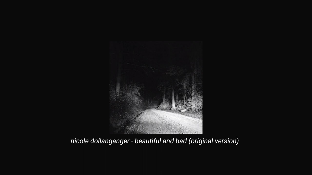 nicole dollanganger - beautiful and bad (original version) (slowed + reverb)