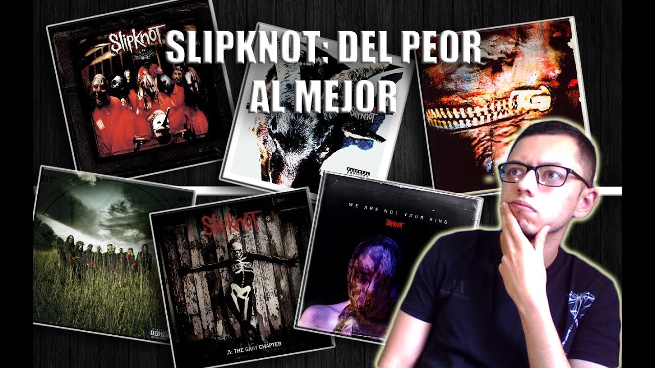 SLIPKNOT: DEL PEOR AL MEJOR