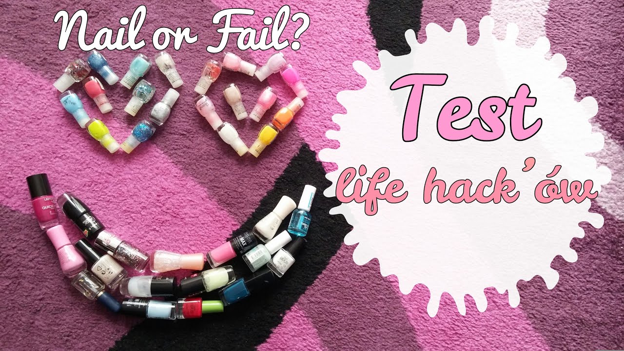 To działa? #3 Test life hack'ów dotyczących malowania paznokci (cz.2)