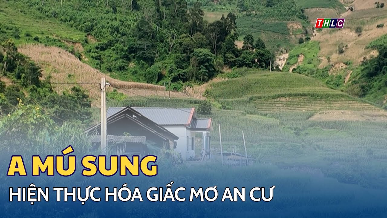 A M&uacute; Sung hiện thực h&oacute;a giấc mơ an cư | THLC