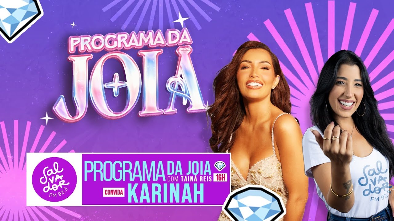 Karinah - Programa da Joia com Tain&aacute; Reis  (09/01/2026) - Salvador FM