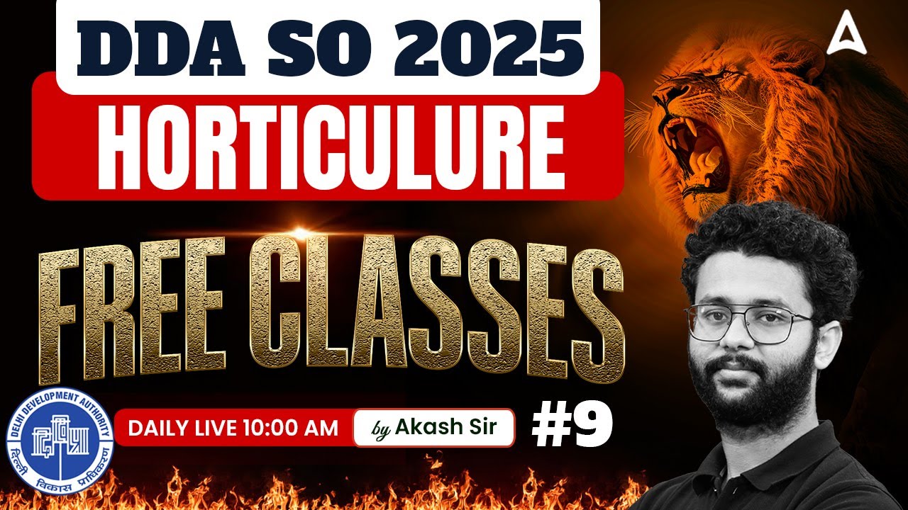 DDA SO Horticulture Classes 2025 | DDA SO Horticulture Preparation | Free Class #9 By Akash Sir