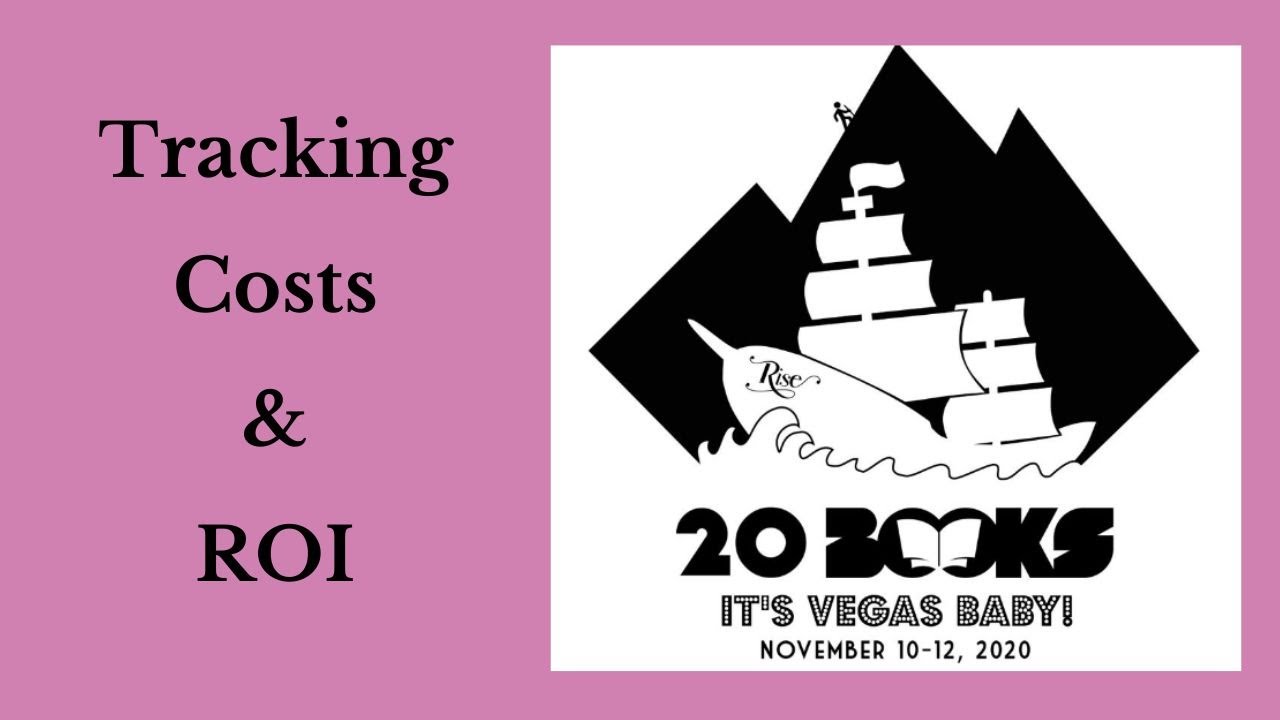 20Books Vegas 2021 Day 2 &ndash; Alex Lidell - Tracking Costs and Return on Investment (ROI)