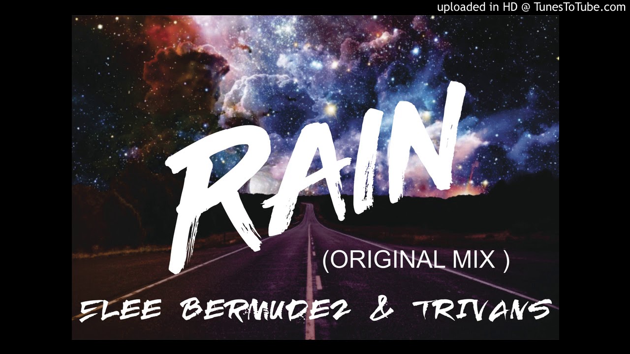 ELEE BERMUDEZ & TRIVANS - RAIN
