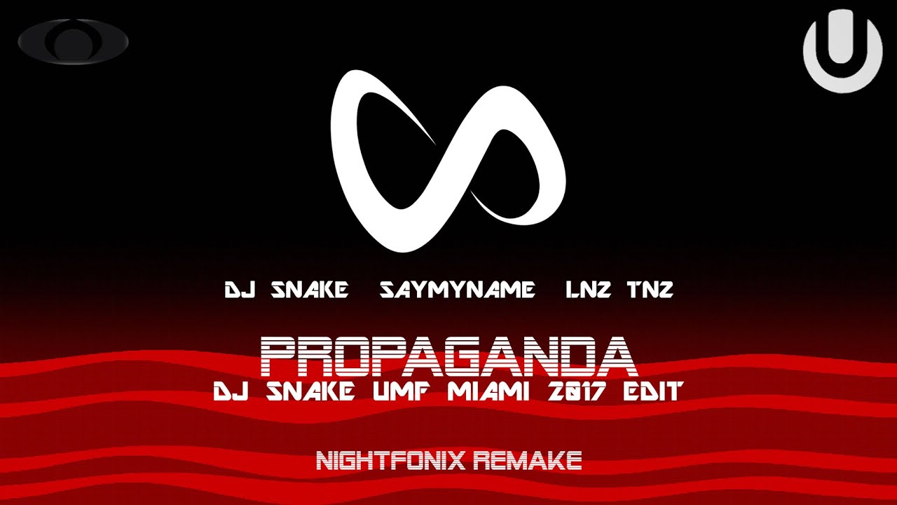 Propaganda | DJ Snake UMF Miami 2017 Edit (Nightfonix Remake)