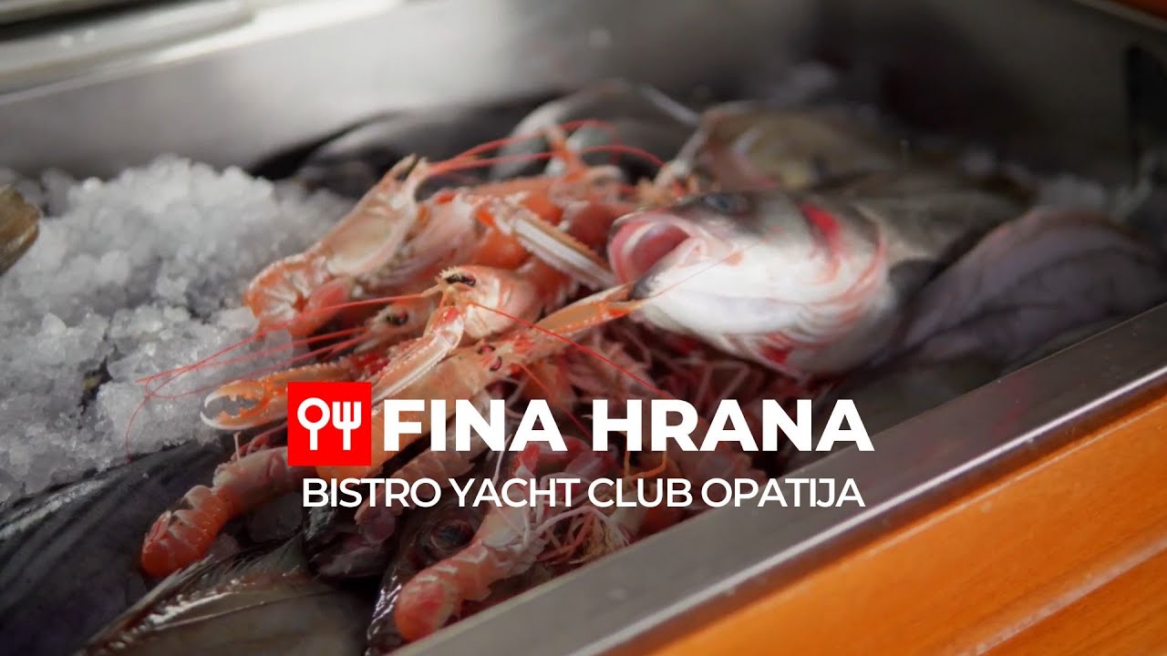 Fina Hrana • Bistro Yacht Club Opatija