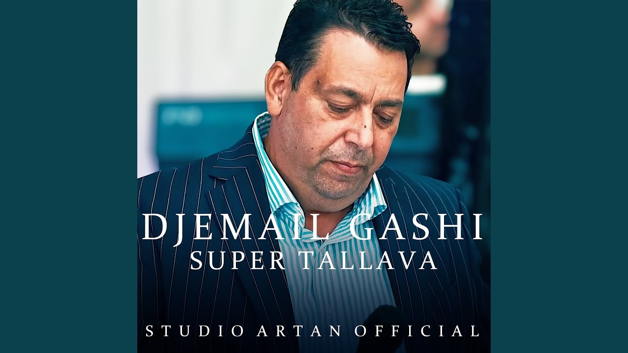 Djemail Gashi (Super Tallava)