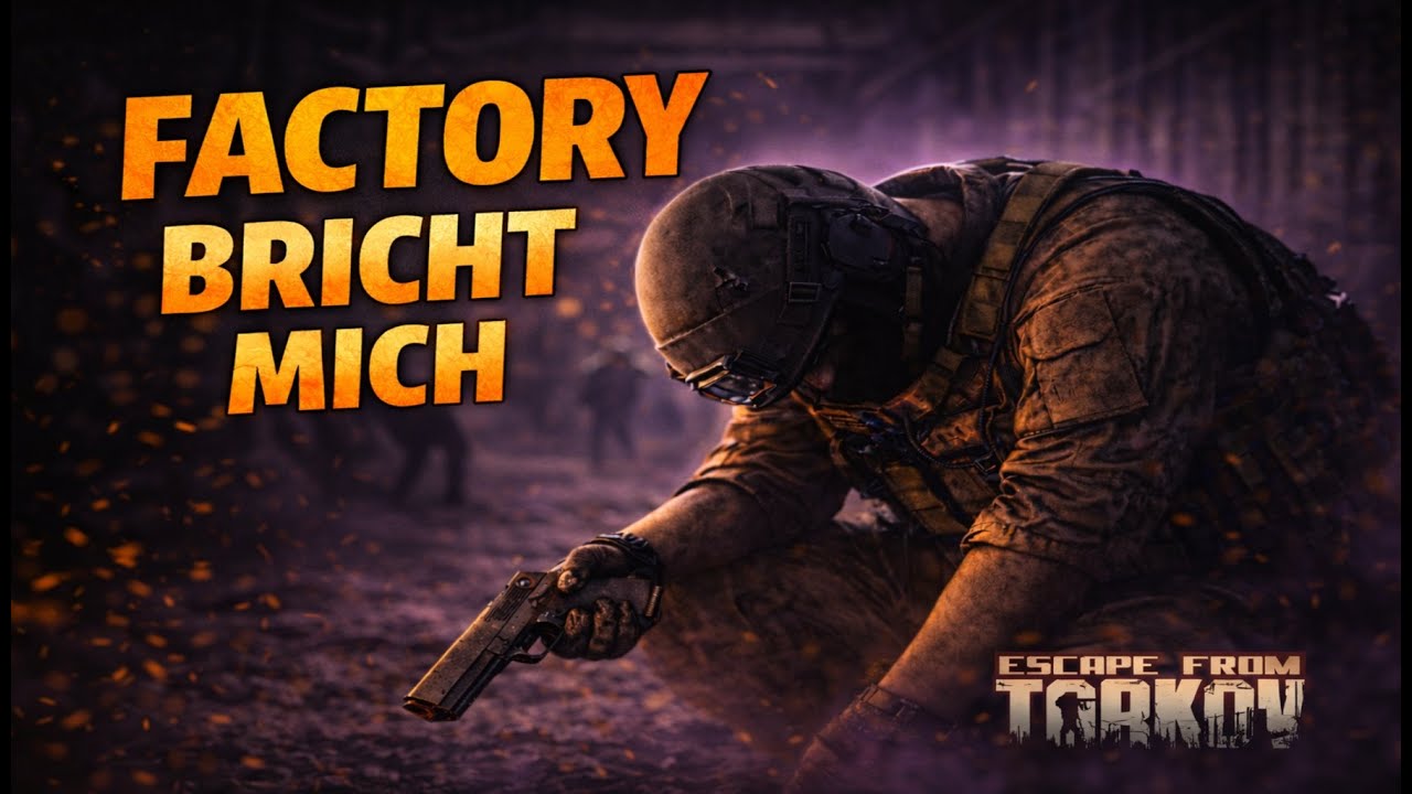 factory bricht mich | Escape from Tarkov