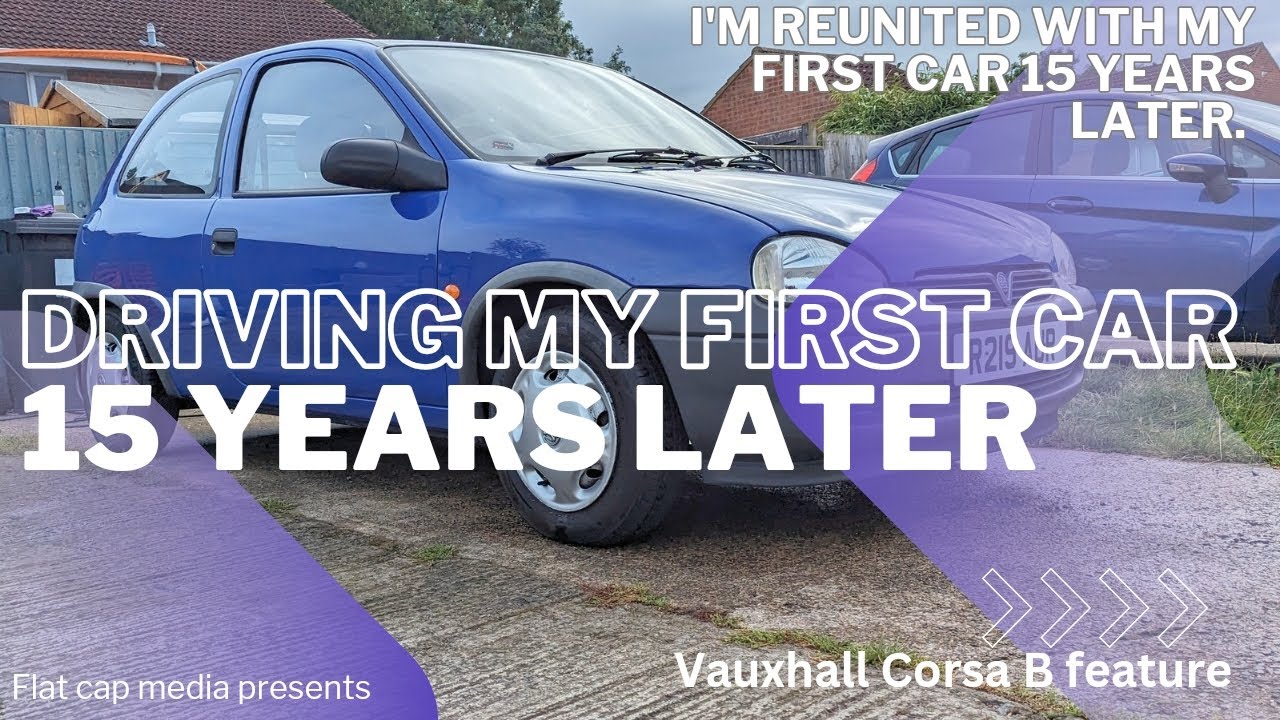 Driving Your first car 15 years on.  Flatcap feature Vauxhall Corsa B