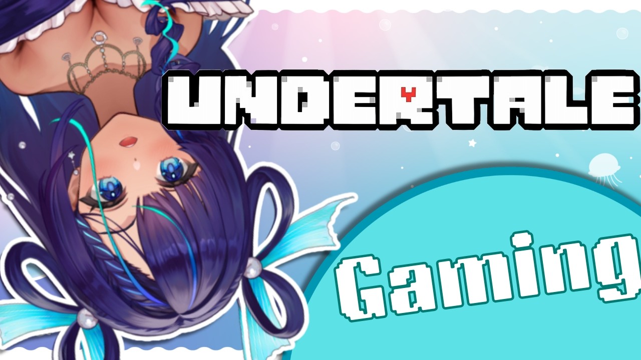 Siren Vtuber Tries...【Undertale】