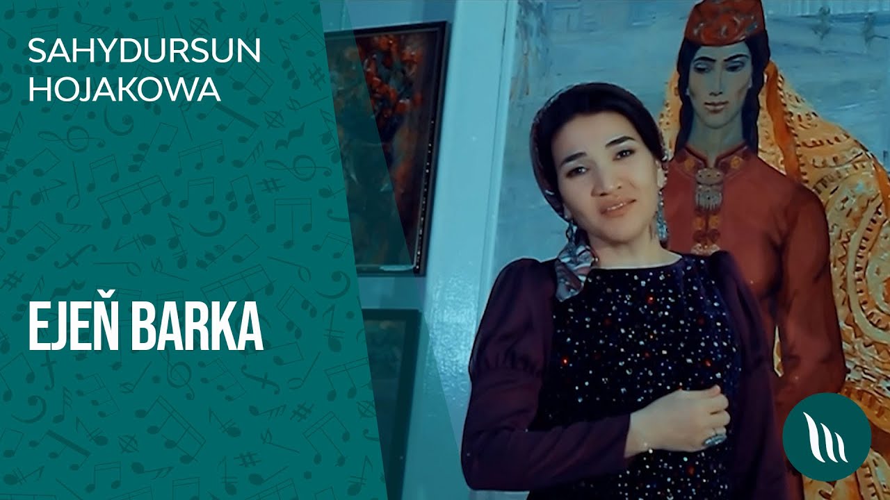 Sahydursun Hojakowa - Ejeň barka | 2021