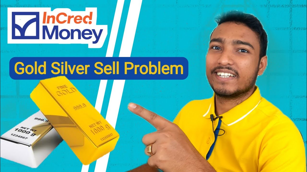 Incred money app main gold or silver (Sell) कैसे बेचें ? Sell problem |