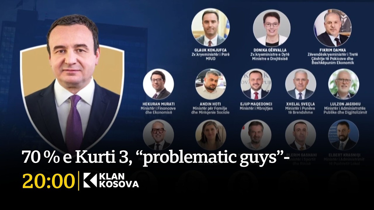 70 % e Kurti 3, “problematic guys”- 13.02.2026 - Klan Kosova