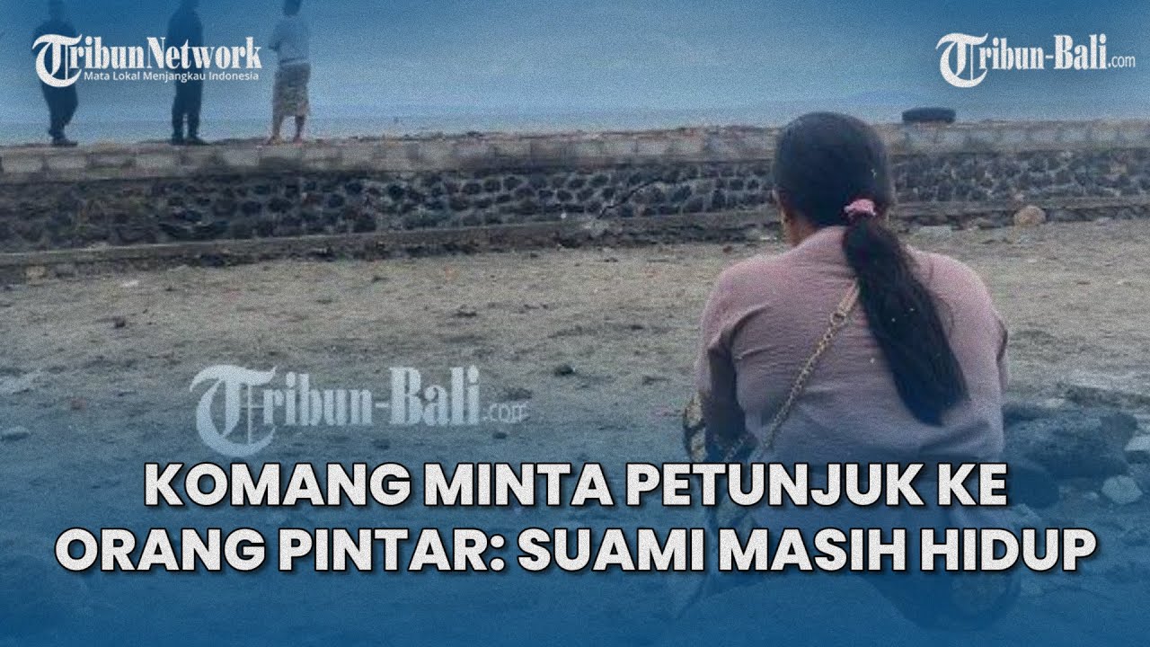 Komang Matur Piuning Berharap Suami Selamat dari Tragedi Kapal Tenggelam di Selat Bali