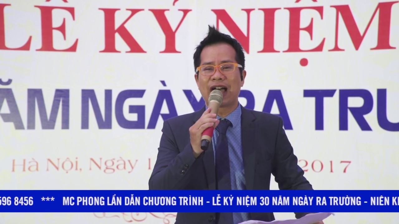 MC PHONG LẨN DẪN CHƯƠNG TRÌNH - KỶ NIỆM 30 NĂM RA TRƯỜNG 1984-1987 TRƯỜNG PTTH PHAN ĐÌNH PHÙNG