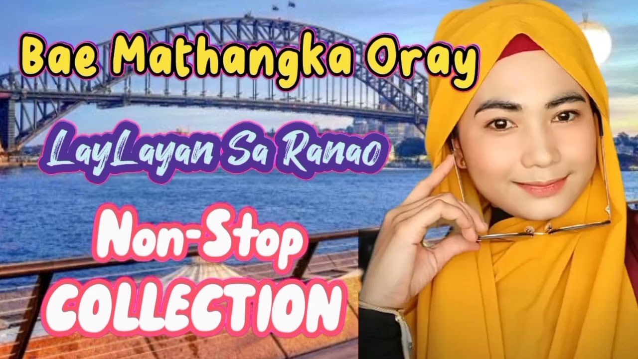 Bae Mathangka Oray LayLayan Sa Ranao COLLECTION 2023
