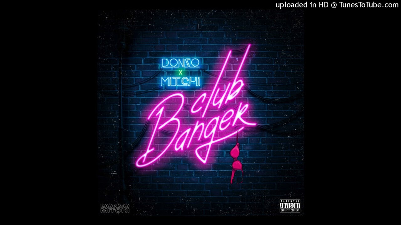 Donzo x Mitchi &ndash; Club Banger