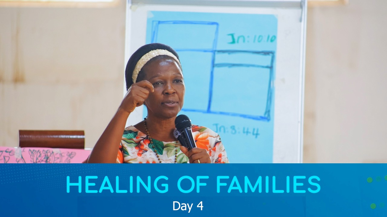 HEALING OF FAMILIES DAY 4 PART 1