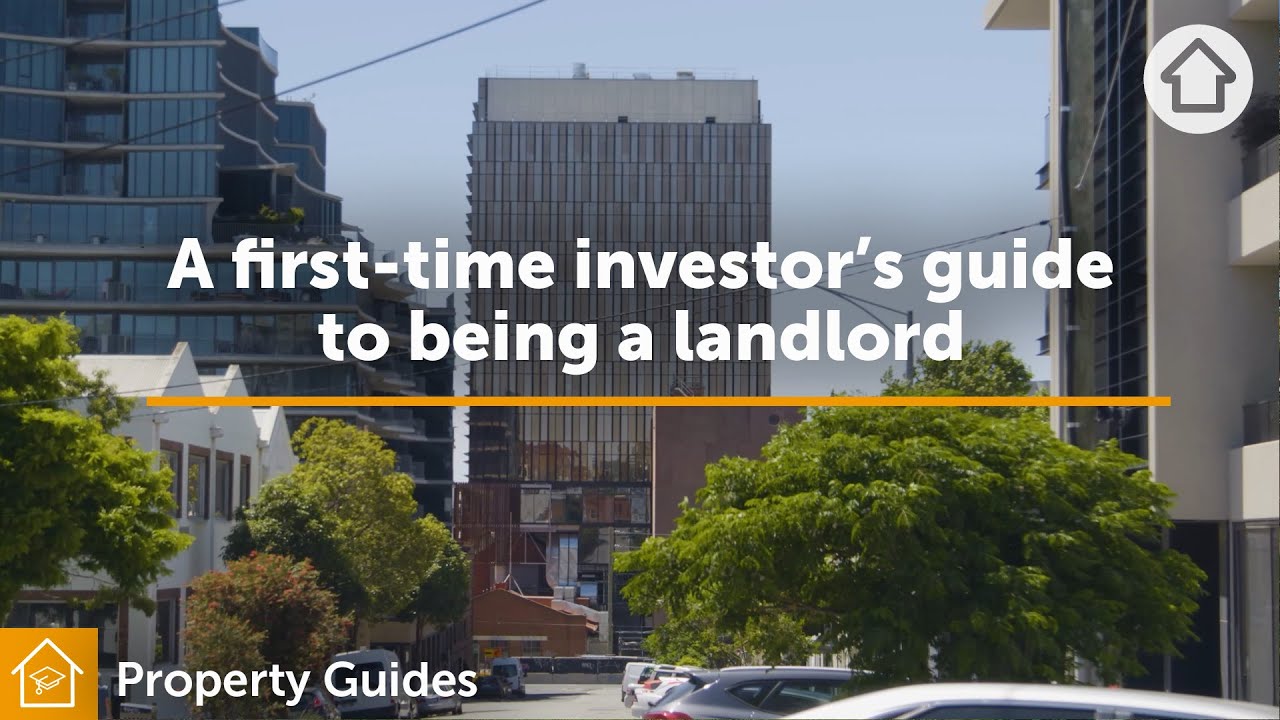 A first-time property investor&rsquo;s guide to being a landlord | Realestate.com.au