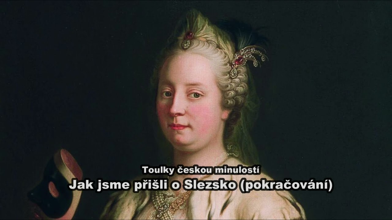 532 Jak jsme přišli o Slezsko pokračování