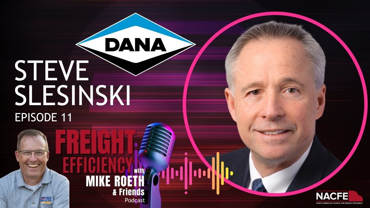 Ep. 11: Steve Slesinski – Dana Commercial Vehicle