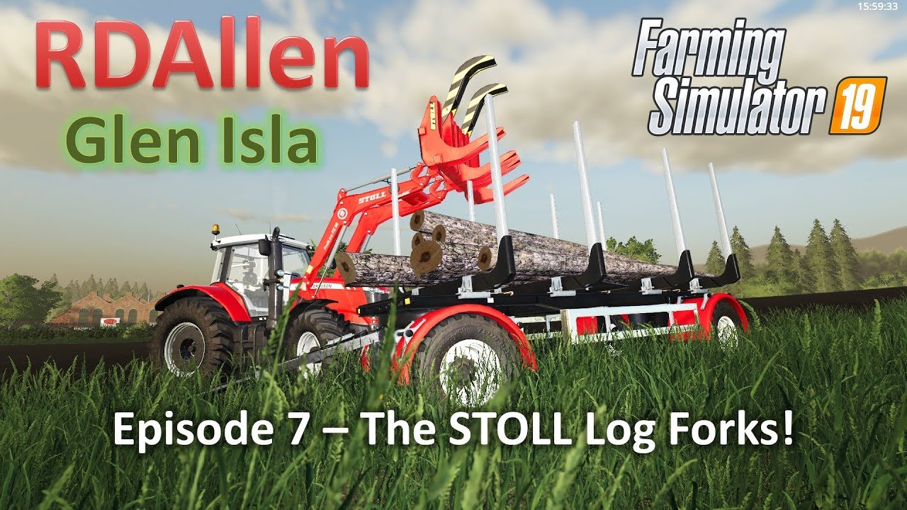 The BEST Log Forks Ever! - E7 Glen Isla Farming Simulator 19