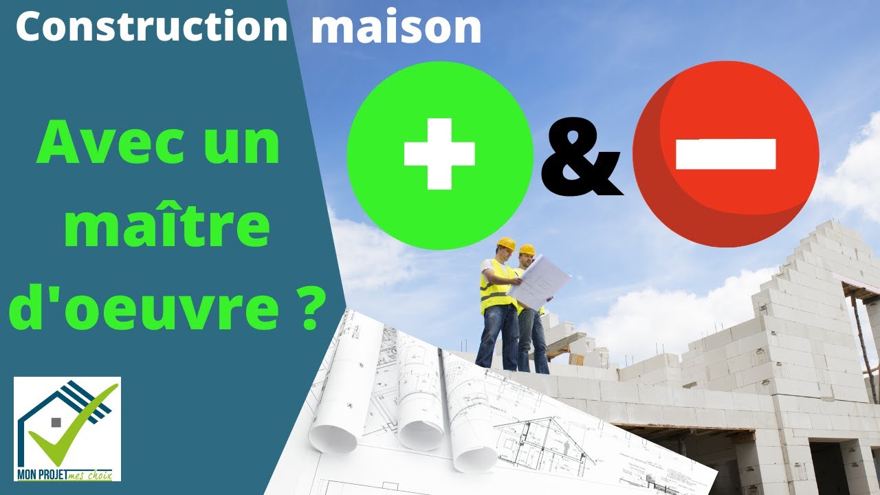 Faire construire sa maison avec un Maître d'œuvre (MOE) : Avantages et Inconvénients