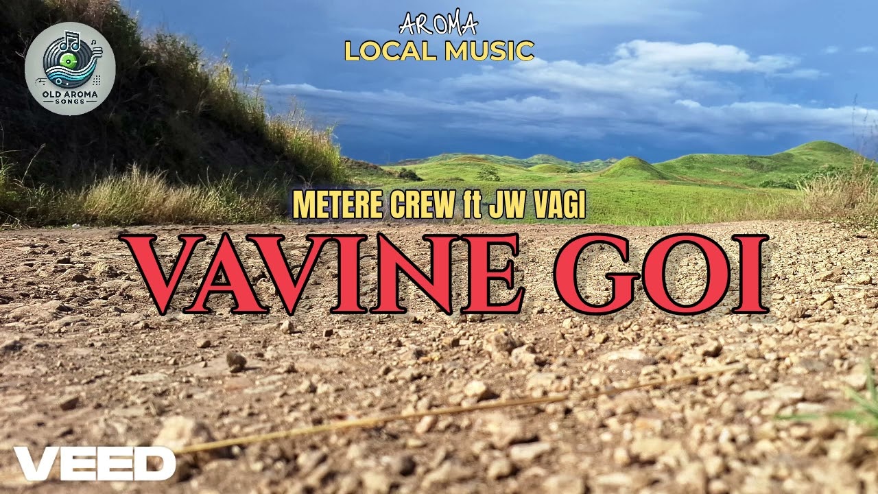 VAVINE GOI-METERE CREW FT JW VAGI