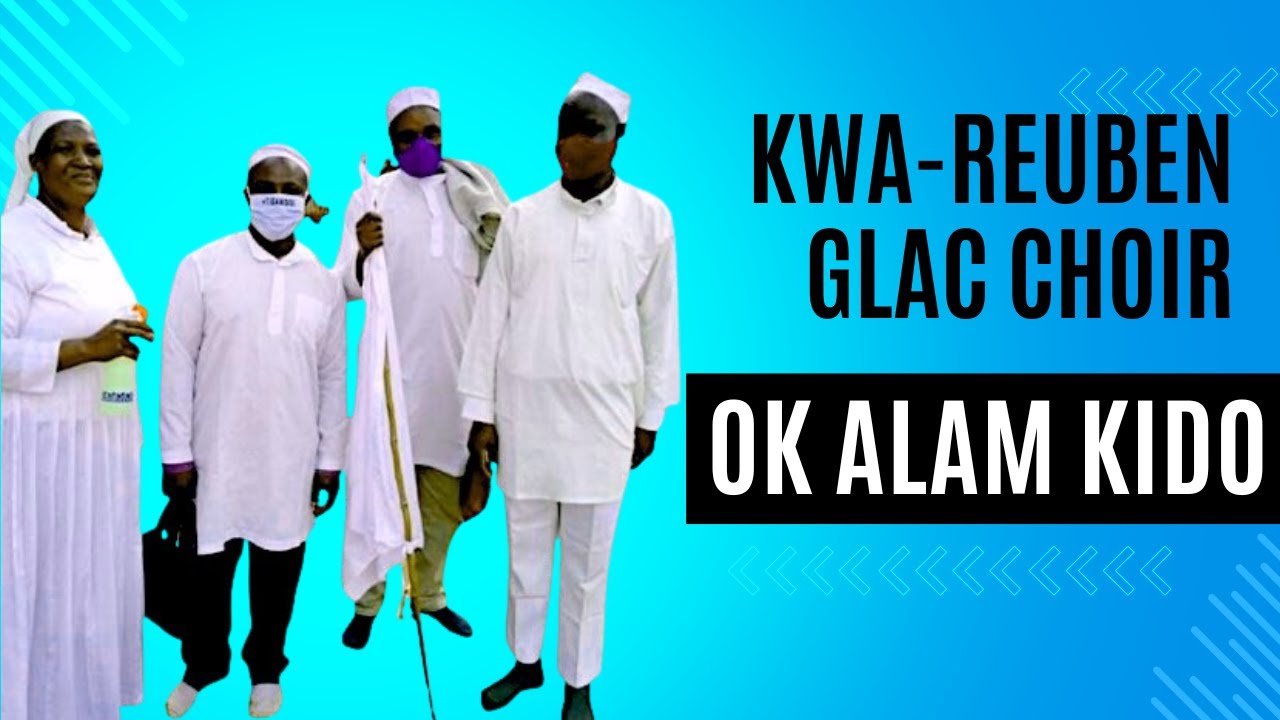 OK ALAM KIDO || REUBEN GLAC MINISTERS || OFFICIAL LYRICS VIDEO