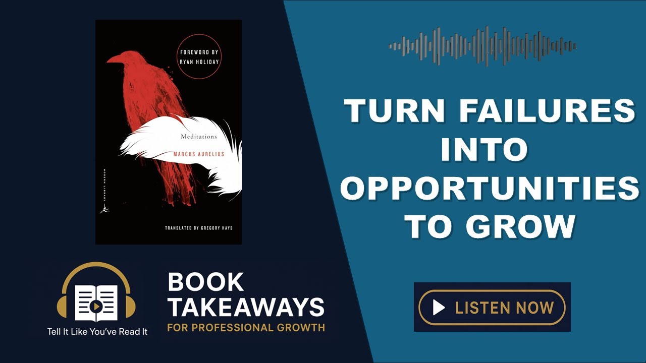 The Obstacle Is the Way: Turn Failure Into Opportunities for Growth | Meditations by Marcus Aurelius