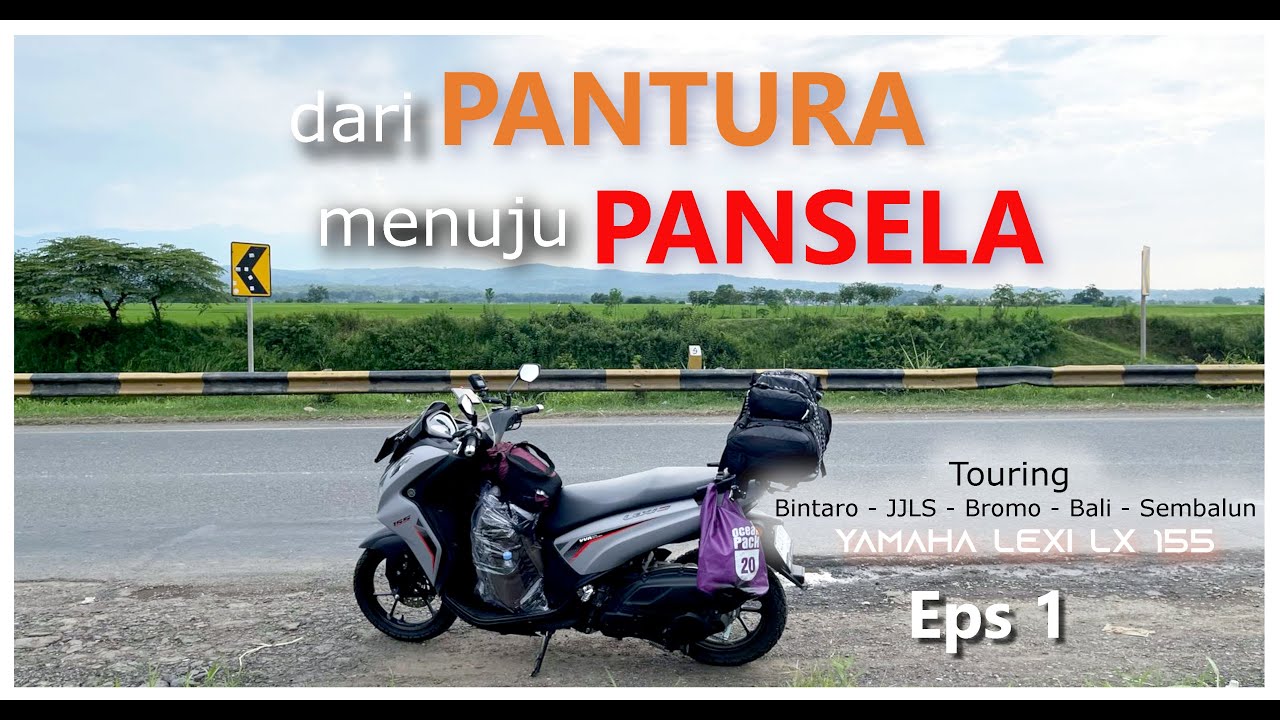 Touring Bintaro-JJLS-Bromo-Bali-Sembalun | Eps 1 - Menuju Kebumen via Pantura | Yamaha Lexi LX 155