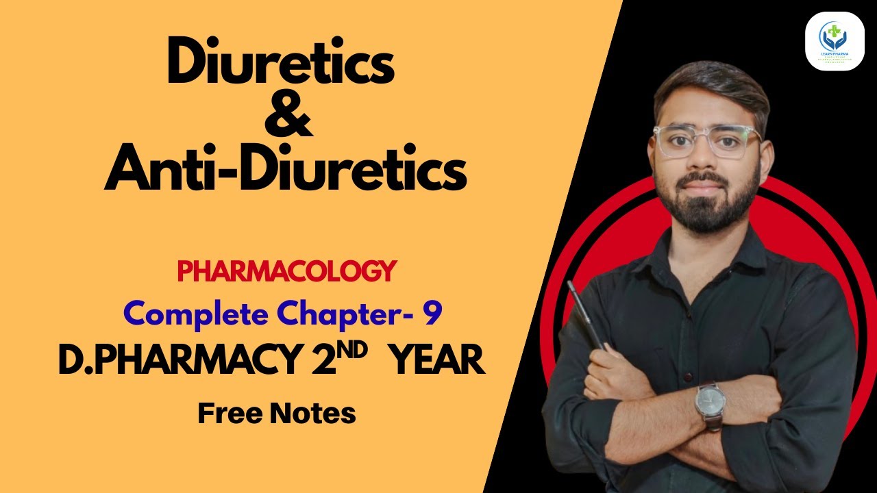 Diuretics And Anti-diuretics | Pharmacology | CH-9 l D. Pharmacy 2nd Year | New Batch