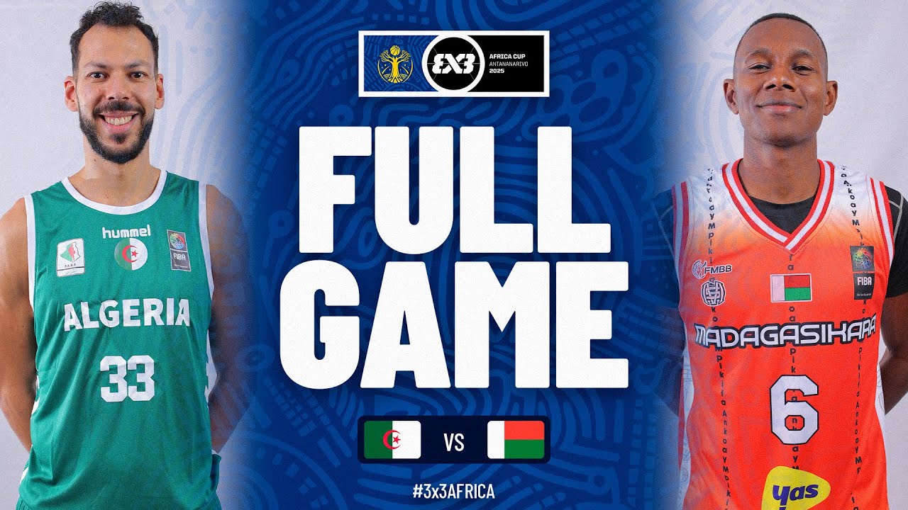 Algeria 🇩🇿 vs Madagascar 🇲🇬 | Men | Full Semi-Finals Game | FIBA 3x3 Africa Cup 2025