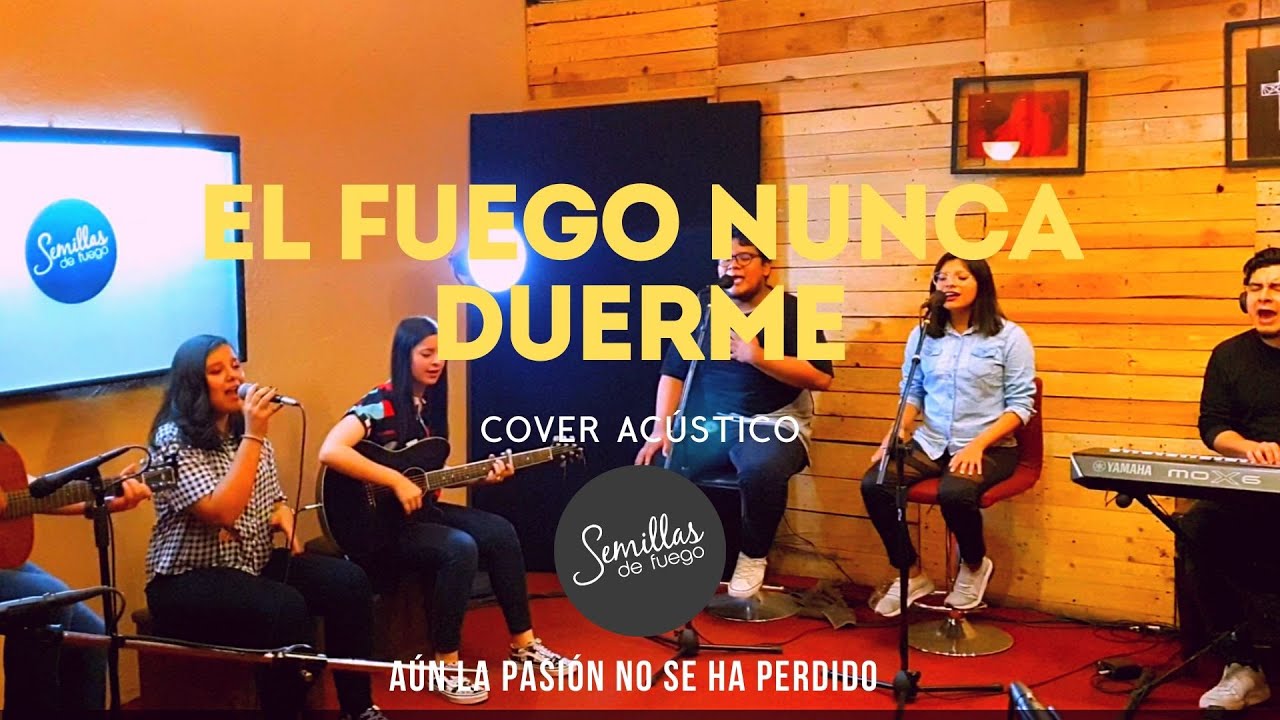 El Fuego Nunca Duerme -Cover Ac&uacute;stico por Banda Semillas(Alessandro Vilas Boas - O Fogo Nunca Dorme)