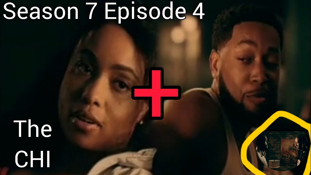 THE CHI SEASON 7 EPISODE 4 Preview, IS THE END OF TIFFANY NEAR? WHAT&rsquo;S NEXT? Episode 3 Review