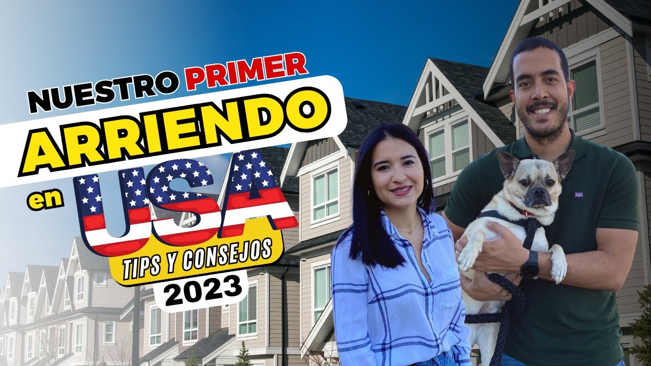 NUESTRA PRIMERA Renta en Estados Unidos | Entérate de todo