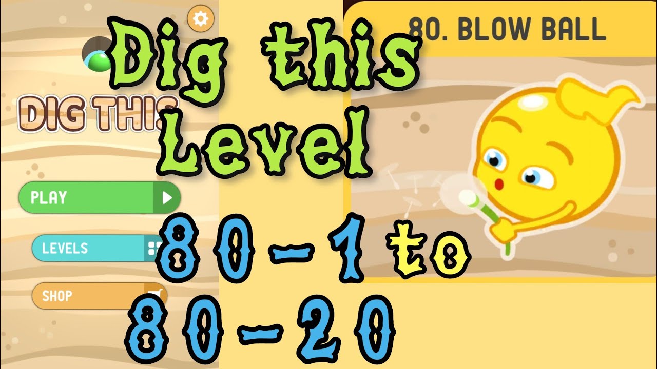 Dig this (Dig it) Level 80-1 to 80-20 | Blow ball | Chapter 80 level 1-20 Solution Walkthrough