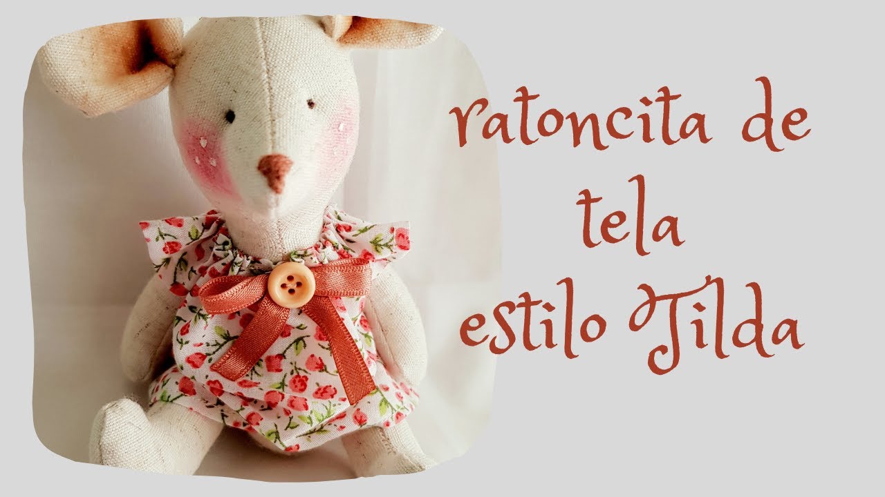 ratoncita de tela estilo tilda, tutorial completo