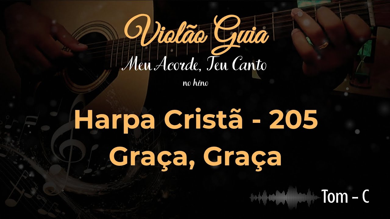 Graça, Graça - 205 Harpa Cristã (Karaokê)