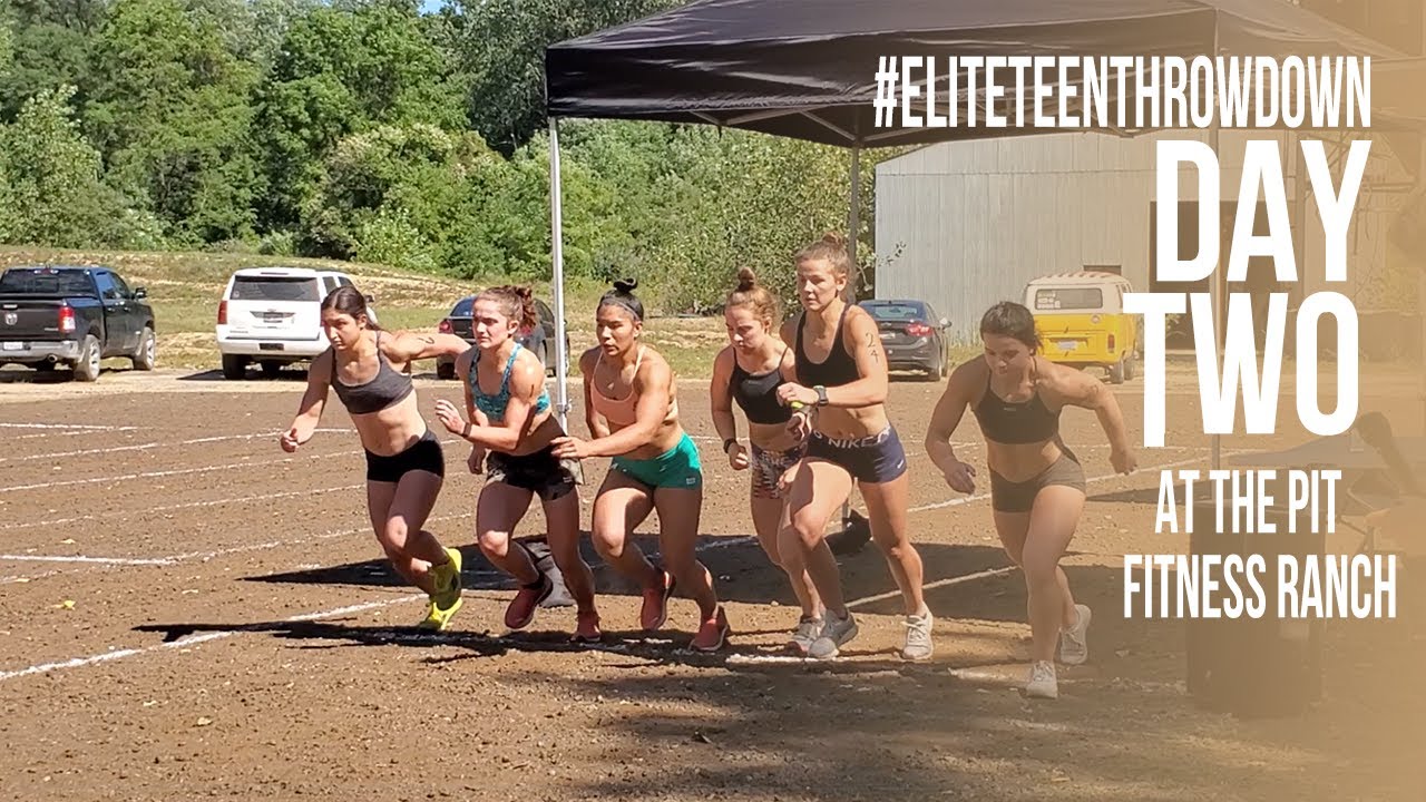 The Pit Fitness Ranch – Elite Teen Throwdown Day 2