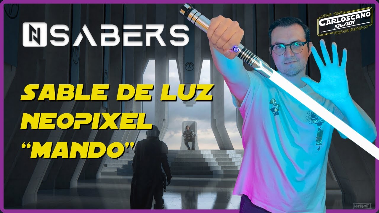 Sable de Luz Neopixel estilo MANDALORIAN | NSABERS ✨ Unboxing, revisión y tutorial en ESPAÑOL!