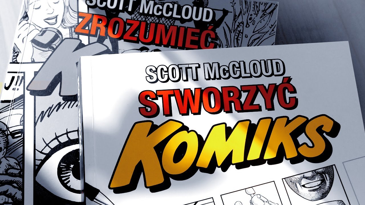 Jak Scott McCloud ułatwił nam życie tworząc ZROZUMIEĆ i STWORZYĆ KOMIKS?