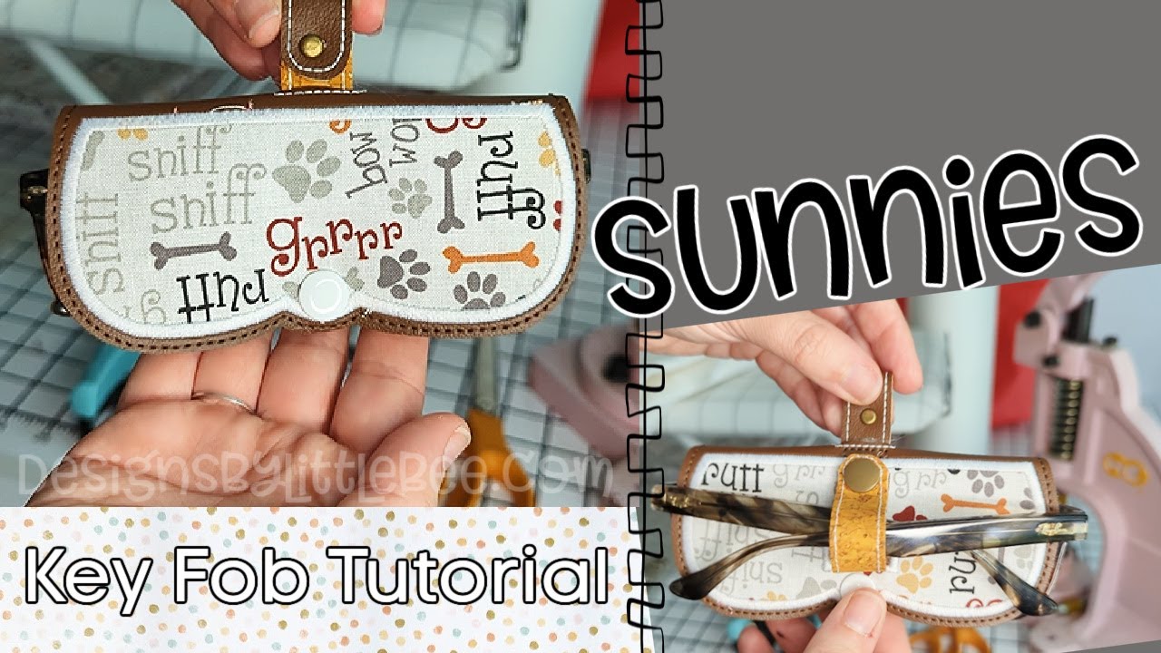Sunnies Fob Tutorial - Sunglasses or Reading Glasses Key Fob Tutorial for Machine Embroidery Design